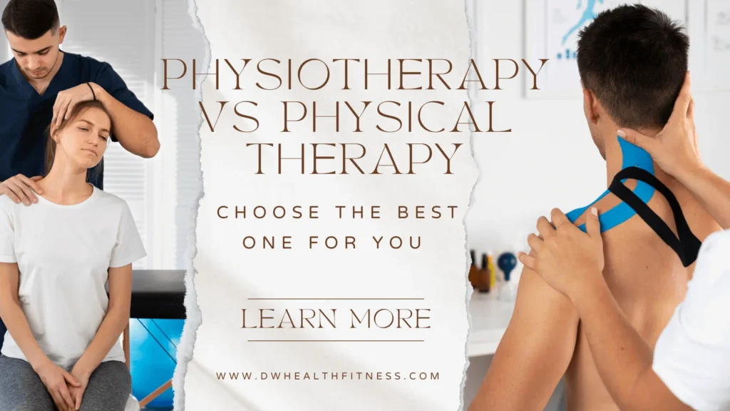 Physiotherapy Vs Physical Therapy